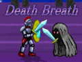                                                                     Death Breath ﺔﺒﻌﻟ