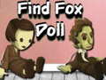                                                                     Find Fox Doll ﺔﺒﻌﻟ