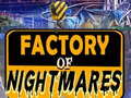                                                                    Factory of Nightmares ﺔﺒﻌﻟ