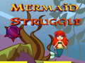                                                                     Mermaid Struggle ﺔﺒﻌﻟ