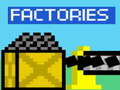                                                                     Factories ﺔﺒﻌﻟ