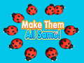                                                                     Make Them All Same! ﺔﺒﻌﻟ