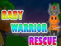                                                                     Baby Warrior Rescue ﺔﺒﻌﻟ