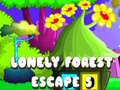                                                                     Lonely Forest Escape 5 ﺔﺒﻌﻟ