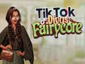                                                                     TikTok Divas Fairycore ﺔﺒﻌﻟ