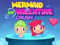                                                                     Mermaid My Valentine Crush ﺔﺒﻌﻟ