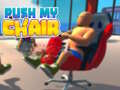                                                                     Push My Chair ﺔﺒﻌﻟ