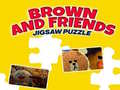                                                                     Brown And Friends Jigsaw Puzzle ﺔﺒﻌﻟ