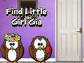                                                                     Find Little Girl Gia ﺔﺒﻌﻟ
