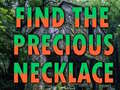                                                                     Find The Precious Necklace ﺔﺒﻌﻟ