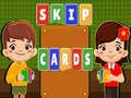                                                                     Skip Cards ﺔﺒﻌﻟ