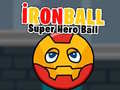                                                                     İronBall Super Hero Ball ﺔﺒﻌﻟ