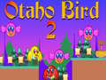                                                                     Otaho Bird 2 ﺔﺒﻌﻟ