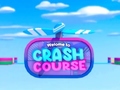                                                                     Crash Course ﺔﺒﻌﻟ