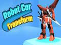                                                                     Robot Car Transform ﺔﺒﻌﻟ