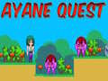                                                                     Ayane Quest ﺔﺒﻌﻟ