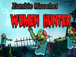 لعبة Zombie Ricochet Women Hunter على الانترنت.
