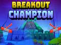                                                                     Breakout Champion ﺔﺒﻌﻟ