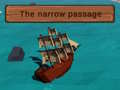                                                                     The Narrow Passage ﺔﺒﻌﻟ