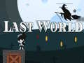                                                                     Last World ﺔﺒﻌﻟ