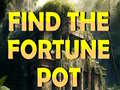                                                                     Find The Fortune Pot ﺔﺒﻌﻟ