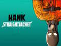                                                                     Hank Straightjacket ﺔﺒﻌﻟ