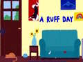                                                                     A Ruff Day ﺔﺒﻌﻟ