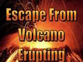                                                                     Escape From Volcano Erupting ﺔﺒﻌﻟ