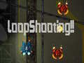                                                                     LoopShooting!! ﺔﺒﻌﻟ