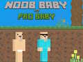                                                                     Noob Baby vs Pro Baby ﺔﺒﻌﻟ