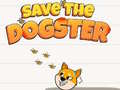                                                                     Save The Dogster ﺔﺒﻌﻟ