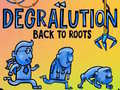                                                                     Degralution buck to roots ﺔﺒﻌﻟ