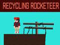                                                                     Recycling Rocketeer ﺔﺒﻌﻟ