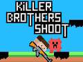                                                                     Killer Brothers Shoot ﺔﺒﻌﻟ