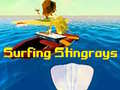                                                                     Surfing Stingrays ﺔﺒﻌﻟ