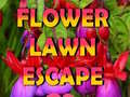                                                                     Flower Lawn Escape  ﺔﺒﻌﻟ