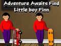                                                                     Adventure Awaits Find Little Boy Finn ﺔﺒﻌﻟ