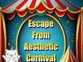                                                                     Escape From Aesthetic Carnival ﺔﺒﻌﻟ