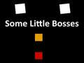                                                                     Some Little Bosses ﺔﺒﻌﻟ