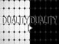                                                                     Duality ﺔﺒﻌﻟ