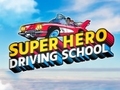                                                                     Super Hero Driving School ﺔﺒﻌﻟ