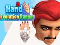                                                                     Hand Evolution Runner ﺔﺒﻌﻟ