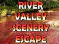                                                                     River Valley Scenery Escape  ﺔﺒﻌﻟ