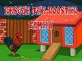                                                                     Rescue The rooster Family ﺔﺒﻌﻟ