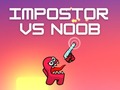                                                                     Impostor vs Noob ﺔﺒﻌﻟ
