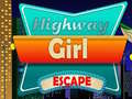                                                                     Highway Girl Escape  ﺔﺒﻌﻟ