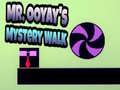                                                                     Mr. Ooyay's Mystery Walk ﺔﺒﻌﻟ