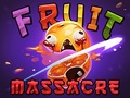                                                                     Fruit Massacre ﺔﺒﻌﻟ