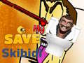                                                                     Save My Skibidi ﺔﺒﻌﻟ