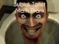                                                                     Skibidi Toilet Math Prank ﺔﺒﻌﻟ